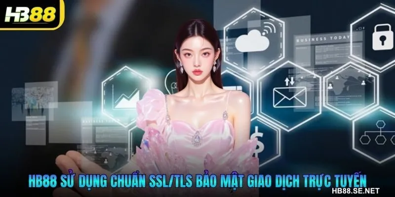 HB88 sử dụng chuẩn SSL/TLS bảo mật giao dịch trực tuyến