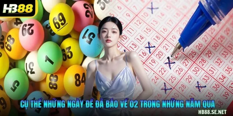 Cụ thể những ngày đề đã báo về 02 trong những năm qua