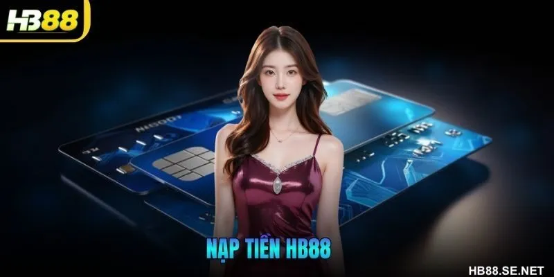 nạp tiền HB88